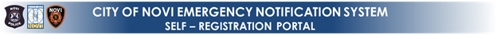 City of Novi Emergency Notification System - Self-Registration Portal