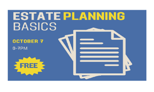 Estate Planning Basics - Oct 7